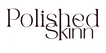 Polished Skinn logo