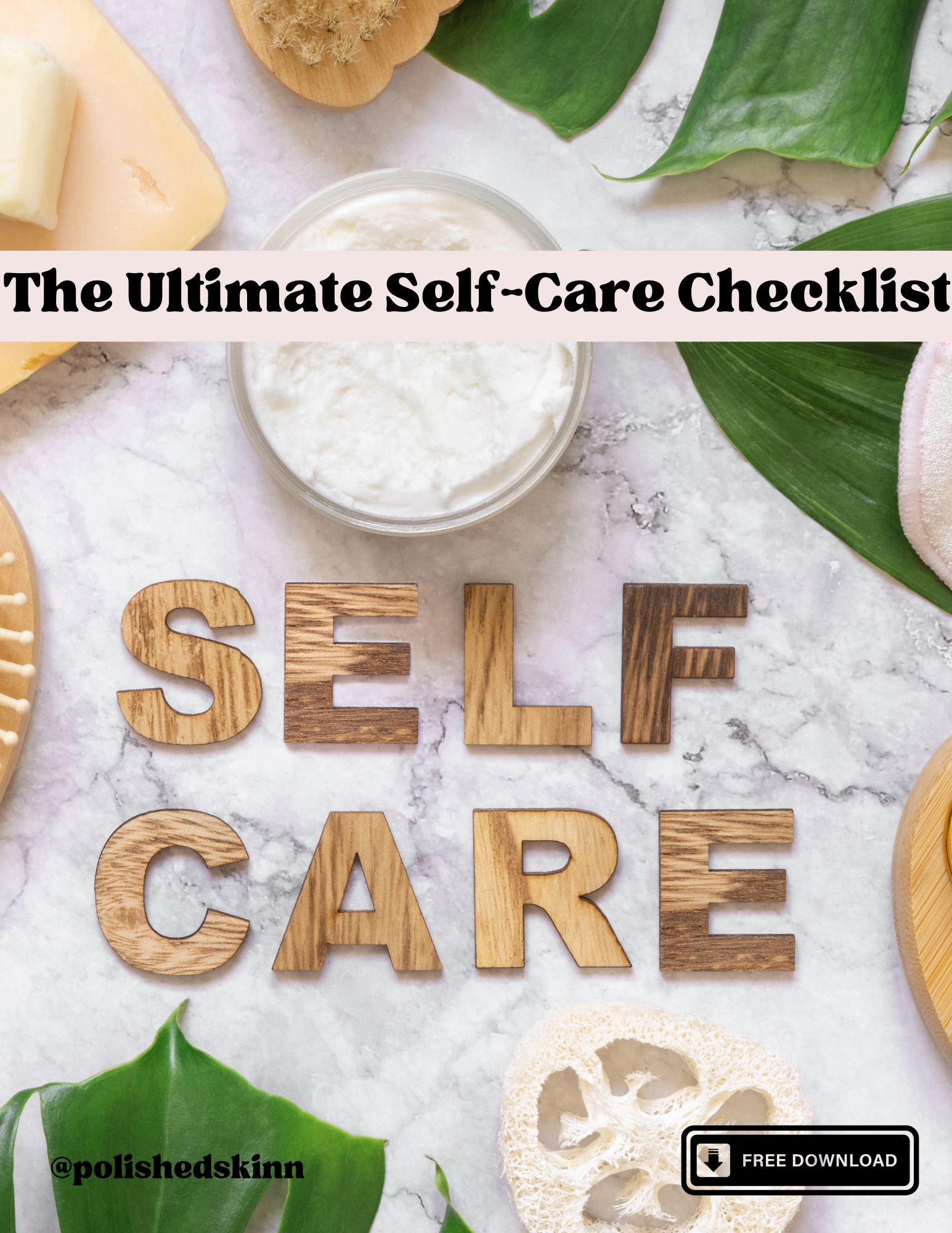 The Ultimate Self-Care Checklist Guide